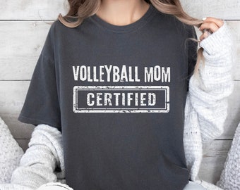 Certified Volleyball Mom Shirt - Comfort Colors Game Day Tee