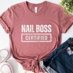 Camiseta certificada de Nail Boss: un regalo divertido para técnicos de uñas