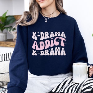 K Drama Sweatshirt | Cute K Drama Shirt | K Drama Lover Gift | Kdrama Shirt | K Drama Gift | Kdrama Tshirt | Kdrama Gifts | Korean Drama