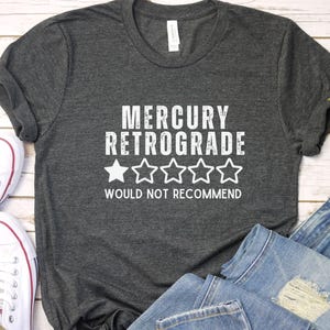 Lustiges Merkur Retrograde Tee: Unisex Astrologie Shirt