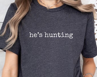 Funny Hunting Wife T-Shirt, Gift for Hunter