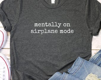 Funny Airplane Mode T-Shirt, Mental Health Gift
