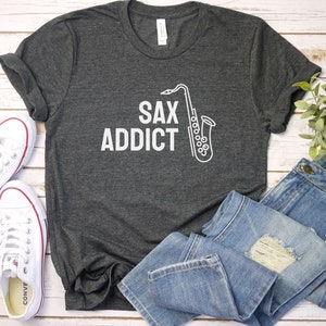 Sax Addict Shirt: Unisex Jersey Tee, Jazz Musician Gift