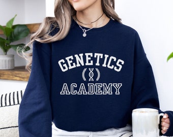 Genetics Academy Sweatshirt: Gift for Genetic Counselor