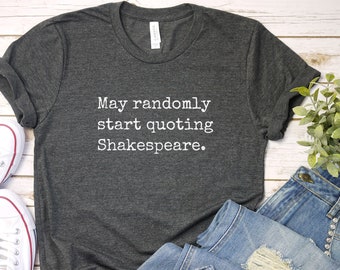 Shakespeare Quote T-Shirt: Literary Gift for Drama Teacher