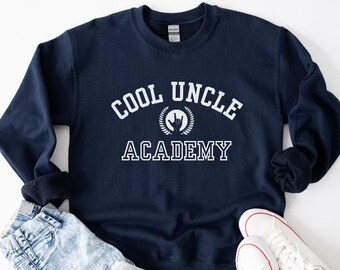 Cool Uncle Academy Sweatshirt | Gift for Uncle