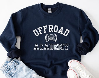 Funny Offroad Academy Sweatshirt: 4x4 Overlanding Gift