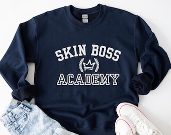 Skin Boss Academy Sweatshirt: Esthetician Cosmetology Shirt