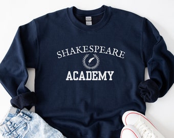 Shakespeare Academy Sweatshirt: Bookish Theatre Gift