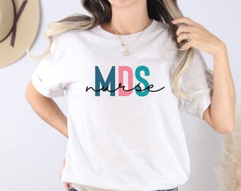 MDS Nurse T-Shirt, Modern Script Design, Nurse Gift