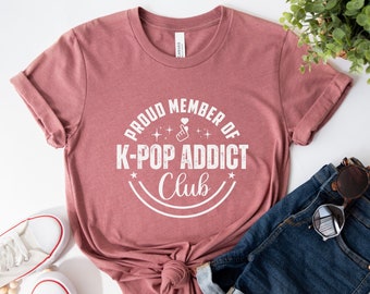 K-Pop Addict Club T-Shirt: Korean Music Fan Gift