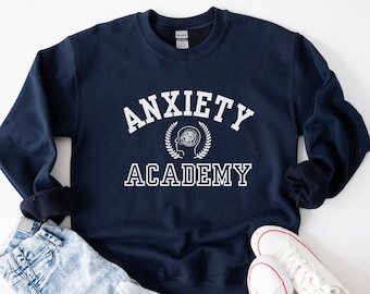 Anxiety Academy Sweatshirt: Unisex Mental Health Crewneck