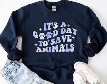 Vet Tech Sweatshirt: "Good Day to Save Animals" Graphic Crewneck