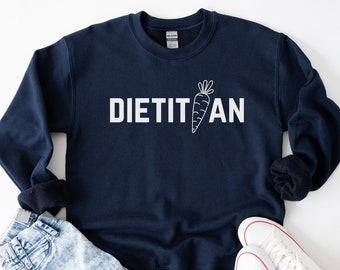 Funny Dietitian Sweatshirt: Registered Dietitian Gift