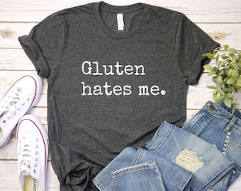Funny Gluten Free T-Shirt: "Gluten Hates Me" Celiac Shirt