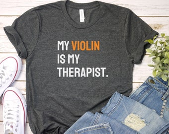 Violin Therapist Shirt: Musician Gift, Unisex Jersey Tee