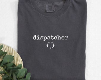 Comfort Colors Dispatcher T-Shirt: 911 Emergency Dispatch Gift