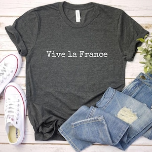 Vive La France Tshirt | French Shirt | French Saying Shirt | France Shirt | Gift For French | French Gift | France Tshirt | France Tshirt