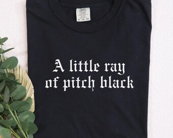 Comfort Colors Ironic T-Shirt: A Little Ray of Pitch Black