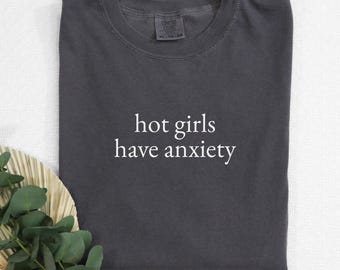 Comfort Colors Anxiety Shirt: Sarcastic Mental Health Tee