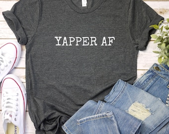 Yapper AF Shirt: Funny Meme Tee, Gen Z Sarcasm
