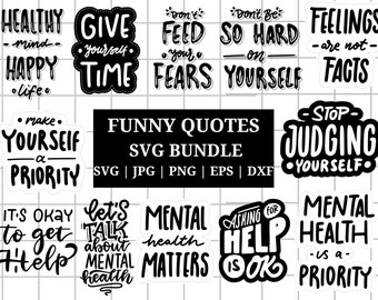 Mental Health SVG Bundle, Inspirational svg, Positive SVG, Motivational SVG, Hope Svg, Mental Health Awareness, Cut Files for Cricut