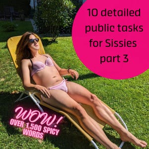 Könnte beinhalten: Eine Person in einem rosafarbenen Bikini-Oberteil und passenden Höschen entspannt sich auf einem gelben Liegestuhl in einem grasbewachsenen Bereich. Der Text "10 detaillierte öffentliche Aufgaben für Sissies Teil 3" ist in einem rosa Kreis über der Person geschrieben. Der Text "WOW! ÜBER 1.500 WÜRZIGE WORTE" ist in einem rosa Kreis unter der Person geschrieben.