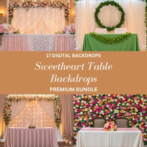 Puede incluir: Un paquete de descarga digital de 17 fondos para la mesa de los novios. Las imágenes muestran varios fondos con flores, vegetación, luces y tela. El texto "Sweetheart Table Backdrops" y "Premium Bundle" se muestra en la imagen.