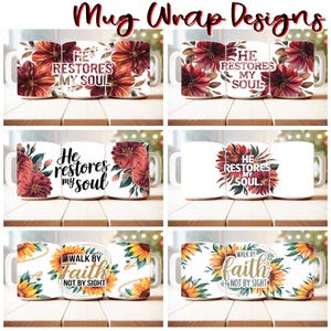 May include: Set of six white ceramic mugs with different designs. The mugs feature floral and sunflower patterns with inspirational quotes. The quotes include "He restores my soul" and "Walk by faith, not by sight".