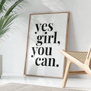Yes Girl You Can, Affirmation Poster, Typography Wall Art Print, Positive Quote Print, Girl Power, Female Empowerment Print, Feminist Art