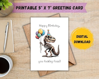 Happy Birthday You F*cking Fossil Birthday Card; Funny Birthday Card; Over The Hill Card; Old Birthday Card; DIGITAL DOWNLOAD