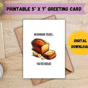 In Banana Jahren...Du bist Brot Geburtstagskarte; Lustige Geburtstagskarte; Millennials-Geburtstagskarte; Geburtstagskarte für Sie; DIGITALER DOWNLOAD