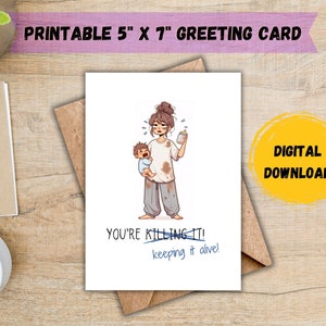 ¡Lo estás manteniendo vivo! Tarjeta; Nueva Tarjeta de Bebé; Tarjeta de nueva mamá; Nueva Tarjeta de Padres; Tarjeta del Día de la Madre; Tarjeta divertida del Día de la Madre; DESCARGA DIGITAL