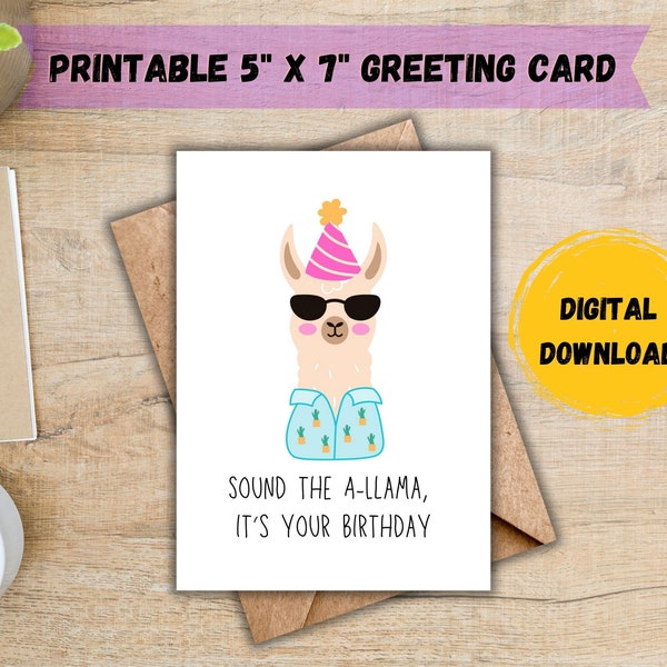 Sound The A-Llama It's Your Birthday Card; Llama Birthday Card; Funny Birthday Card; Cute Birthday Card; Kids Birthday; DIGITAL DOWNLOAD