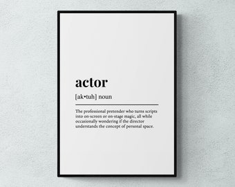 Actor Funny Definition Job Work Gift Wall Art Print | Printable Digital Download