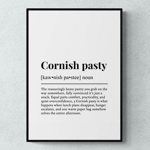 May include: A framed print with the definition of "Cornish pasty" in black text on a white background. The definition includes the pronunciation and a description of the food item.