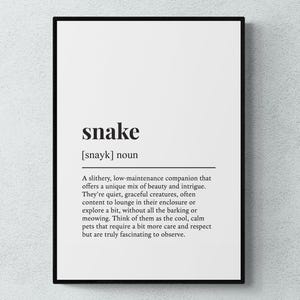 May include: Black and white printable wall art with a definition of the word "snake". The definition describes snakes as slithery, low-maintenance companions that offer a unique mix of beauty and intrigue.