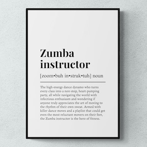 May include: A framed print featuring the definition of "Zumba instructor" in black text on a white background. The definition includes the pronunciation and a description of a Zumba instructor.