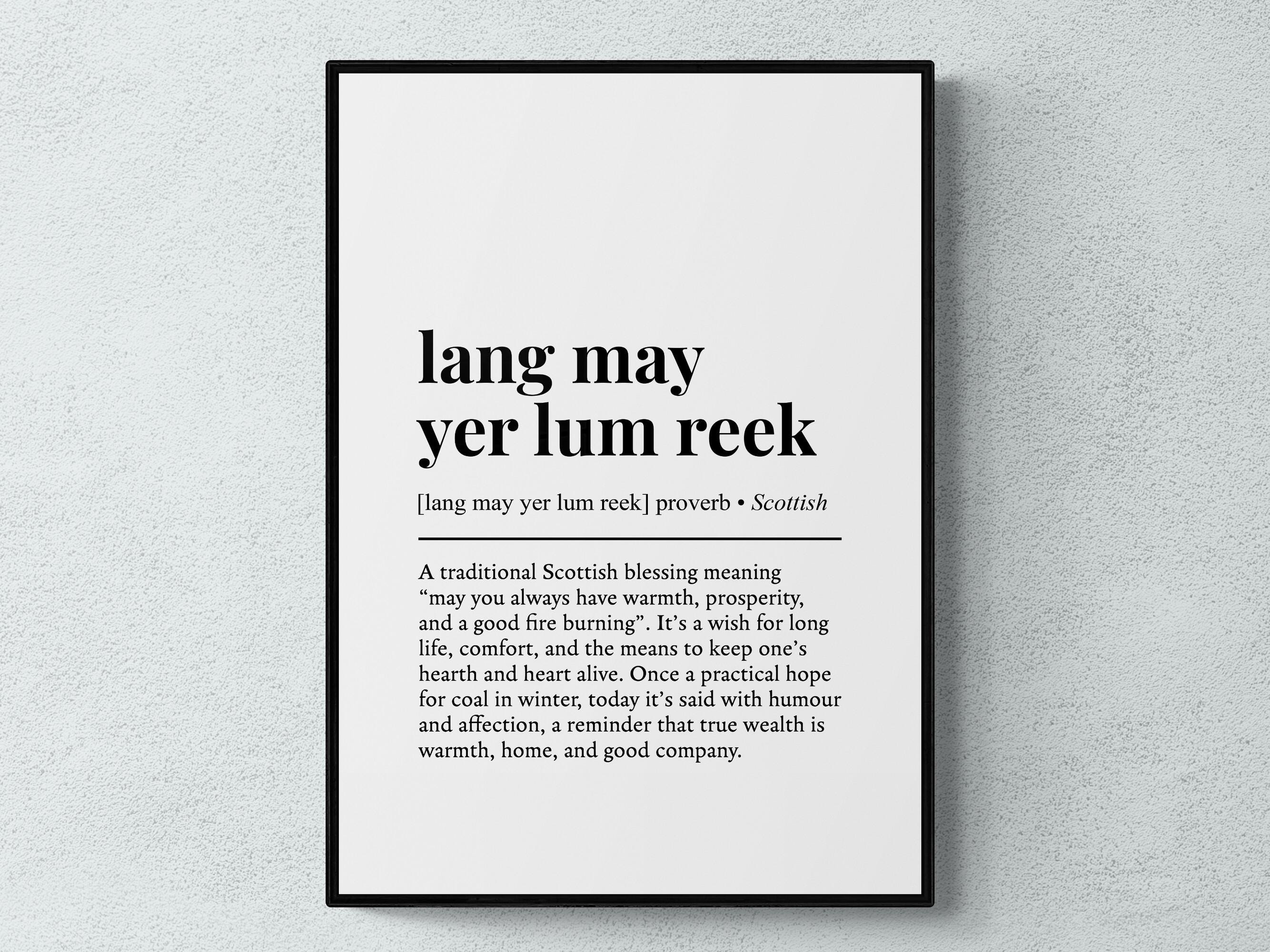 Yer Definition Lang May Yer Lum Reek Definition Print, Scottish Phrase Wall Art ...