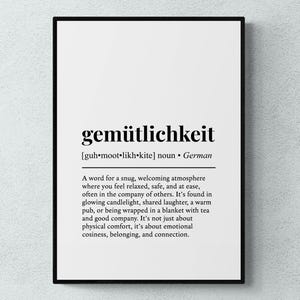 May include: Black and white printable wall art featuring the German word "gemütlichkeit" and its definition. The definition describes the word as a feeling of cosiness, belonging, and connection.