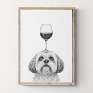 Shih Tzu Dog Art Print, Funny Dog and Wine Drawing, Dog Lover Wall Decor, Wine Lovers Gifts | Printable Digital Download