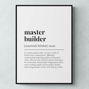 Könnte beinhalten: Schwarz gerahmter Druck mit dem Text "master builder" in fetter Schrift. Die Definition beschreibt einen kreativen Geist, der Meisterwerke aus Blöcken baut. Der Druck hat einen weißen Hintergrund.