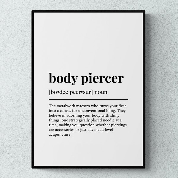 Body Piercer Funny Definition Job Work Gift Wall Art Print | Printable Digital Download