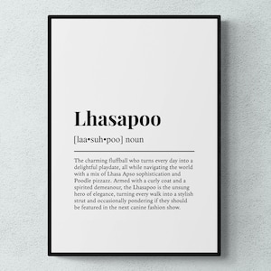 May include: A black and white printable art print with a definition of the word "Lhasapoo" which is a type of dog breed. The definition describes the Lhasapoo as a charming fluffball who turns every day into a delightful playdate.