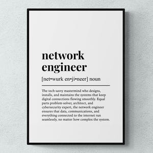 May include: A framed print featuring the words "network engineer" in a bold, sans-serif font. The phonetic pronunciation is below the title. The definition of a network engineer is also included in the print.