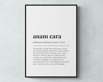 Op de afbeelding: Zwart-witte printbare kunstprint met de definitie van het Ierse woord "anam cara", wat een diepe, spirituele vriendschap betekent. De definitie legt uit dat een anam cara meer is dan alleen een vriend, het is iemand die je volledig accepteert, je diepste gedachten begrijpt en je onvoorwaardelijk steunt.