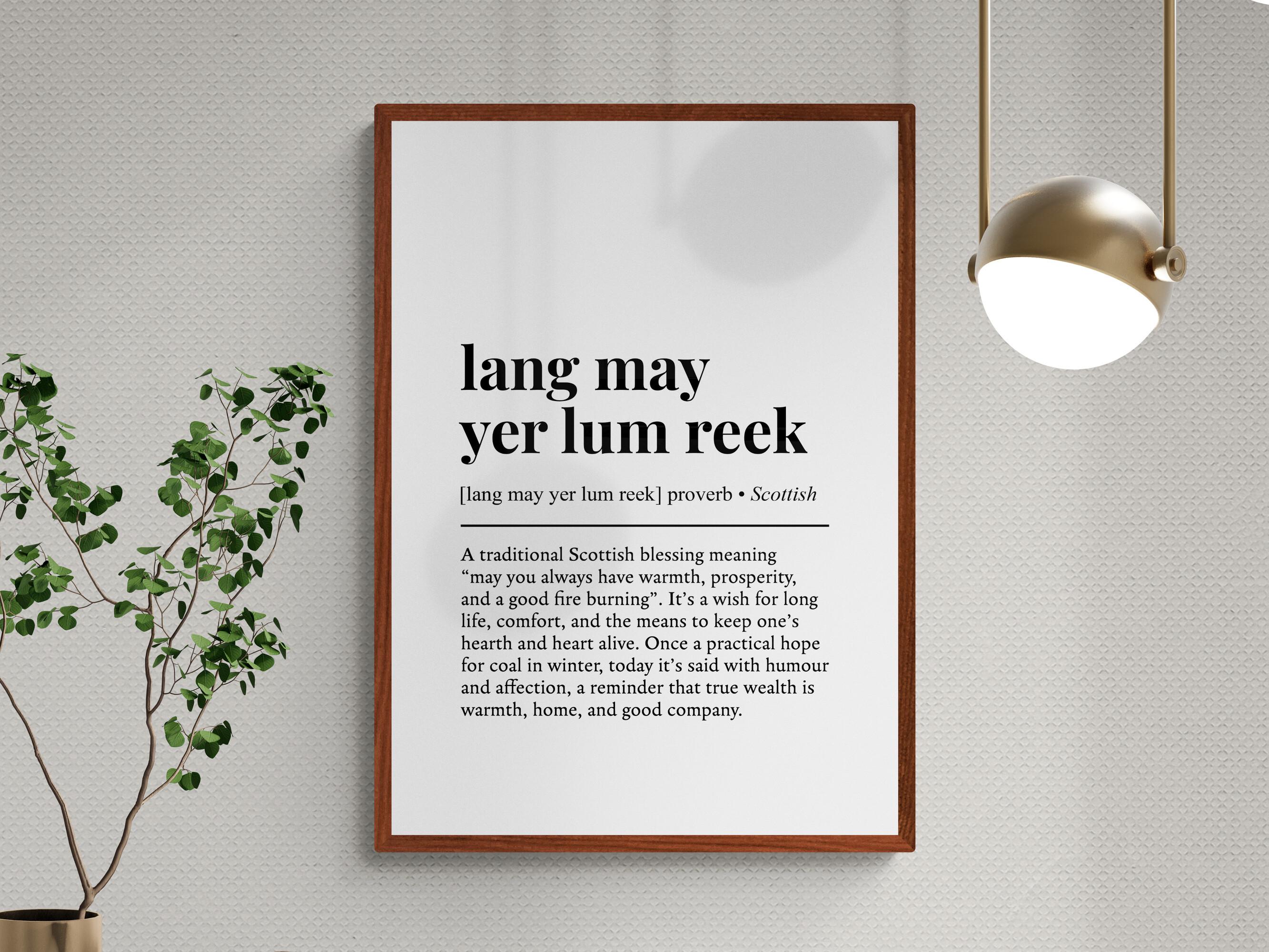 Yer Definition Lang May Yer Lum Reek Definition Print, Scottish Phrase Wall Art ...