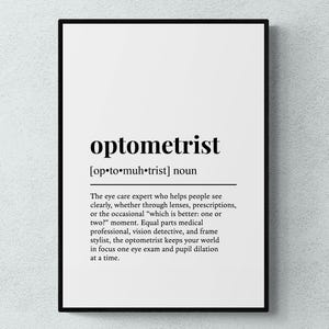 May include: A framed print featuring the word "optometrist" and its pronunciation, along with a detailed definition. The text describes the role of an optometrist in eye care, including lenses and prescriptions.