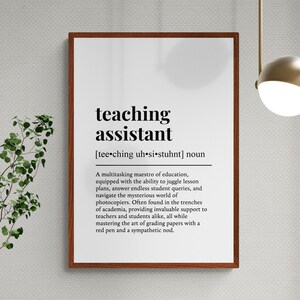 May include: A printable definition of the word "teaching assistant" in a black and white font on a white background. The definition describes a teaching assistant as a multitasking maestro of education who juggles lesson plans, answers student queries, and navigates the world of photocopiers.