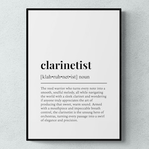 May include: Black and white printable wall art with the definition of the word "clarinetist". The definition reads: "The reed warrior who turns every note into a smooth, soulful melody, all while navigating the world with a sleek clarinet and wondering if anyone truly appreciates the art of producing that sweet, warm sound. Armed with a mouthpiece and impeccable breath control, the clarinetist is the unsung hero of orchestras, turning every passage into a swirl of elegance and precision."